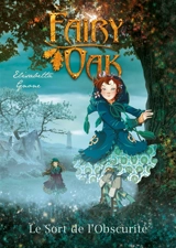 Fairy Oak. Vol. 2. Le sort de l'obscurité - Elisabetta Gnone