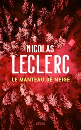 Le manteau de neige - Nicolas Leclerc