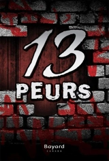 13 peurs
