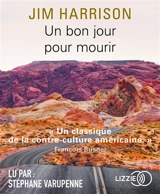 Un bon jour pour mourir - Jim Harrison