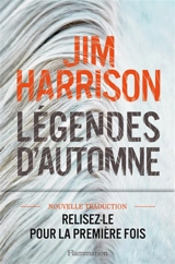 Légendes d'automne - Jim Harrison