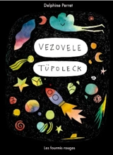 Vézovèle Tüpoleck - Delphine Perret