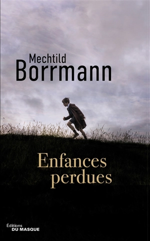 Enfances perdues - Mechtild Borrmann
