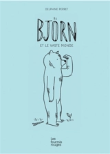Björn et le vaste monde - Delphine Perret