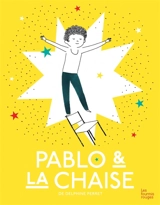 Pablo & la chaise - Delphine Perret