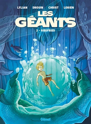 Les géants. Vol. 2. Siegfried - Lylian