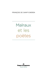 Malraux et les poètes - François de Saint-Chéron