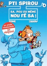 Pti Spirou. Vol. 4. Sa, pou ou même nou fé sa ! - Philippe Tome