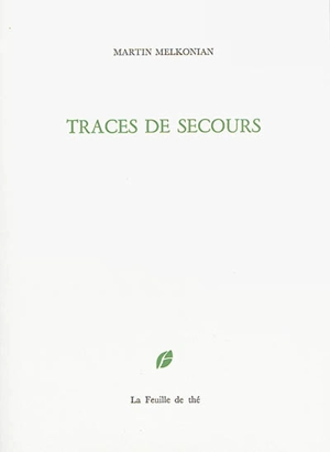 Traces de secours - Martin Melkonian