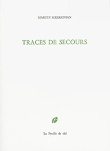 Traces de secours - Martin Melkonian