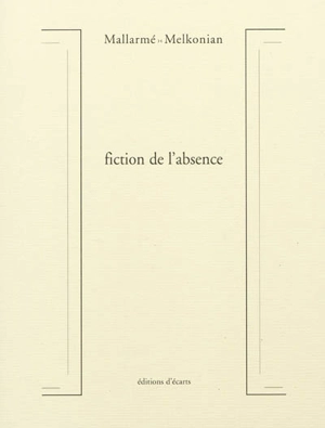 Fiction de l'absence - Stéphane Mallarmé