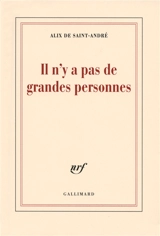 Il n'y a pas de grandes personnes - Alix de Saint-André
