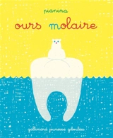 Ours molaire - Vincent Pianina