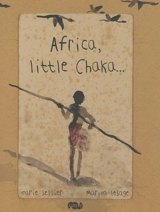 Africa, little Chaka - Marie Sellier