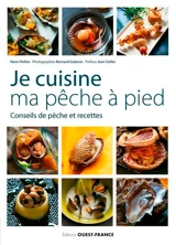 Je cuisine ma pêche à pied : conseils de pêche et recettes - Henri Pellen