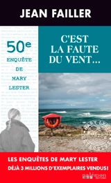 Une enquête de Mary Lester. Vol. 50. C'est la faute du vent... - Jean Failler