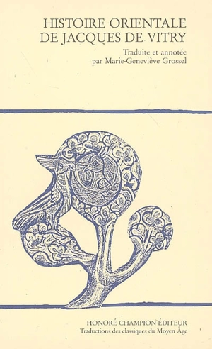 Histoire orientale de Jacques de Vitry - Jacques de Vitry