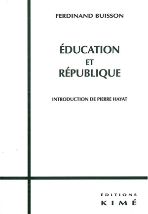Education et République - Ferdinand Buisson