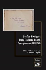 Stefan Zweig et Jean-Richard Bloch : correspondance (1912-1940) - Stefan Zweig