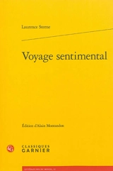 Voyage sentimental à travers la France et l'Italie - Laurence Sterne