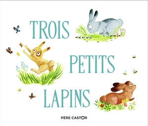 Trois petits lapins - Zemanel