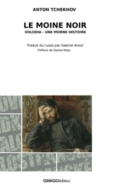 Le moine noir. Volodia. Une morne histoire - Anton Pavlovitch Tchekhov