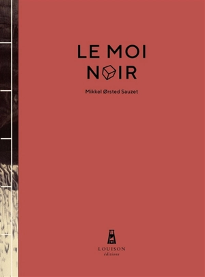 Le moi noir - Mikkel Orsted Sauzet