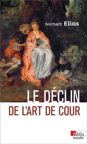 Le déclin de l'art de cour - Norbert Elias