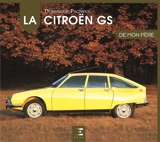 La Citroën GS de mon père - Dominique Pagneux