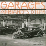 Garages, ambiances d'hier - Dominique Pagneux