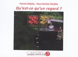Qu'est-ce qu'un regard ? - Patrick Joquel