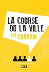 La course ou la ville - Eve Charrin
