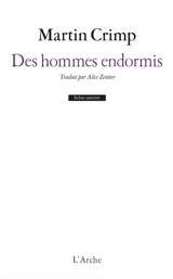 Des hommes endormis - Martin Crimp