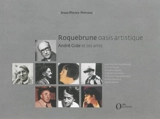 Roquebrune oasis artistique : André Gide et ses amis - Jean-Pierre Prévost