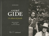André Gide : un album de famille - Jean-Pierre Prévost