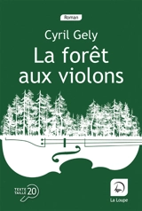 La forêt aux violons - Cyril Gely