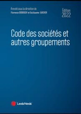 Code des sociétés et autres groupements, édition 2022 : sociétés civiles et commerciales, sociétés professionnelles et coopératives, association, fondation, indivision, EIRL