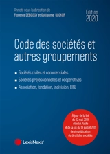 Code des sociétés et autres groupements, édition 2020 : sociétés civiles et commerciales, sociétés professionnelles et coopératives, association, fondation, indivision, EIRL