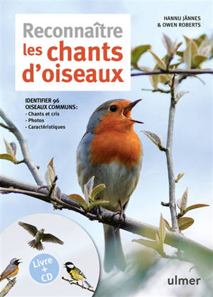 Reconnaître les chants d'oiseaux : identifier 96 oiseaux communs : chants et cris, photos, caractéristiques - Owen Roberts