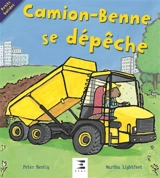 Camion-benne se dépêche ! - Peter Bently