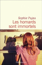 Les homards sont immortels - Sophie Pujas