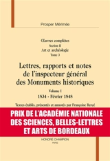 Oeuvres complètes. Vol. 2. Art et archéologie. Vol. 3. Lettres, rapports et notes de l'inspecteur général des Monuments historiques. Vol. 1. 1834-février 1848 - Prosper Mérimée