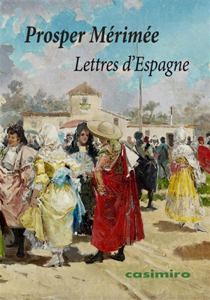 Lettres d'Espagne - Prosper Mérimée