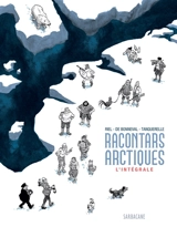 Racontars arctiques : l'intégrale - Gwen de Bonneval