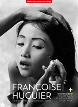 Françoise Huguier : 100 photos pour la liberté de la presse - Françoise Huguier