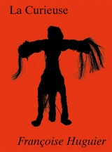 La curieuse - Françoise Huguier