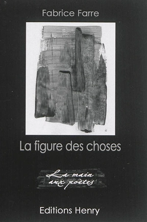 La figure des choses - Fabrice Farre