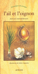 L'ail et l'oignon - Jean-Luc Danneyrolles