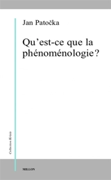 Qu'est-ce que la phénoménologie ? - Jan Patocka
