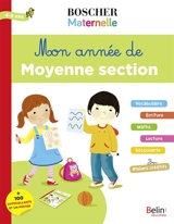 Mon année de moyenne section : vocabulaire, écriture, maths, lecture, découverte, ateliers créatifs : 4-5 ans - Charlotte Lascault